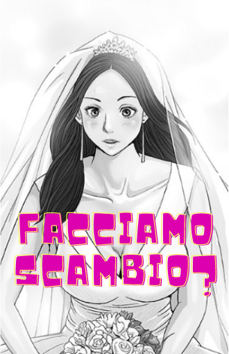 Facciamo scambio? manga libero