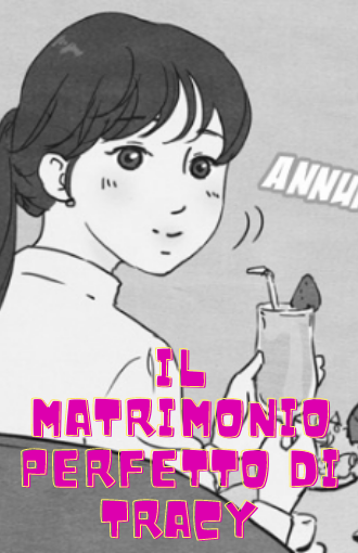 Il matrimonio perfetto di Tracy manga libero
