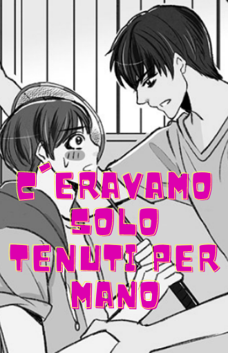 C'eravamo solo tenuti per mano manga libero