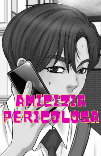 Amicizia Pericolosa manga libero