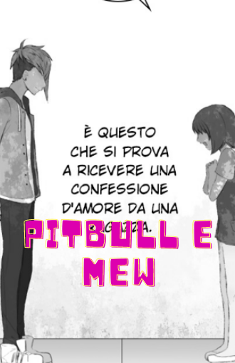 Pitbull e Mew manga libero