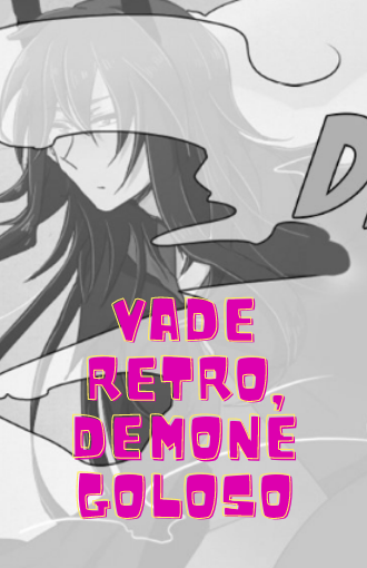 Vade Retro, Demone Goloso manga libero